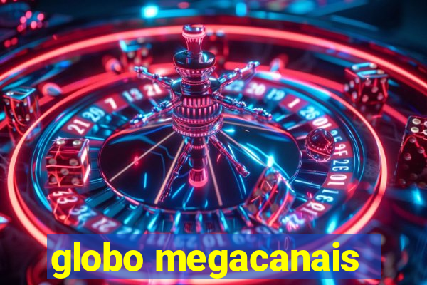 globo megacanais